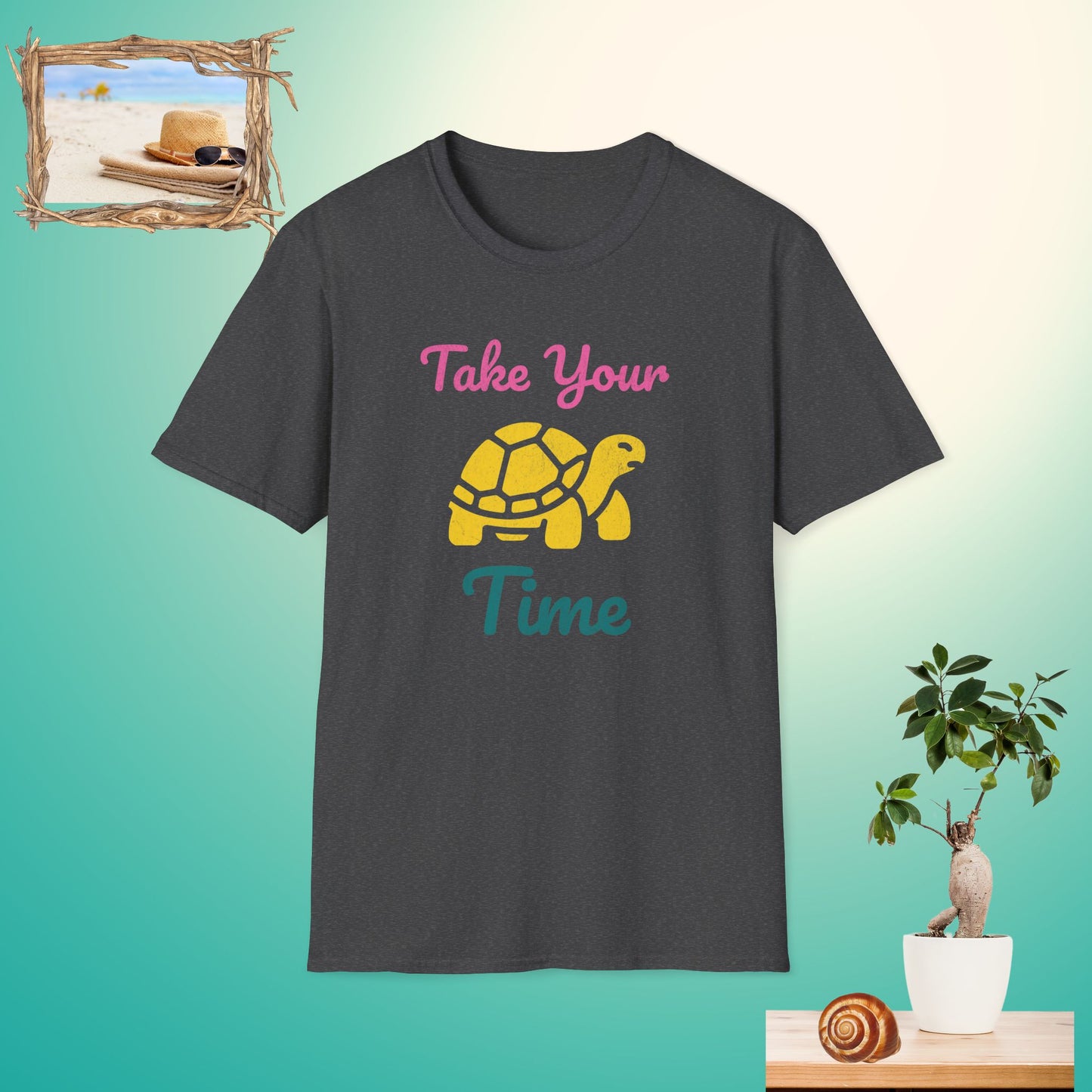 Funny Take Your Time  T-Shirt