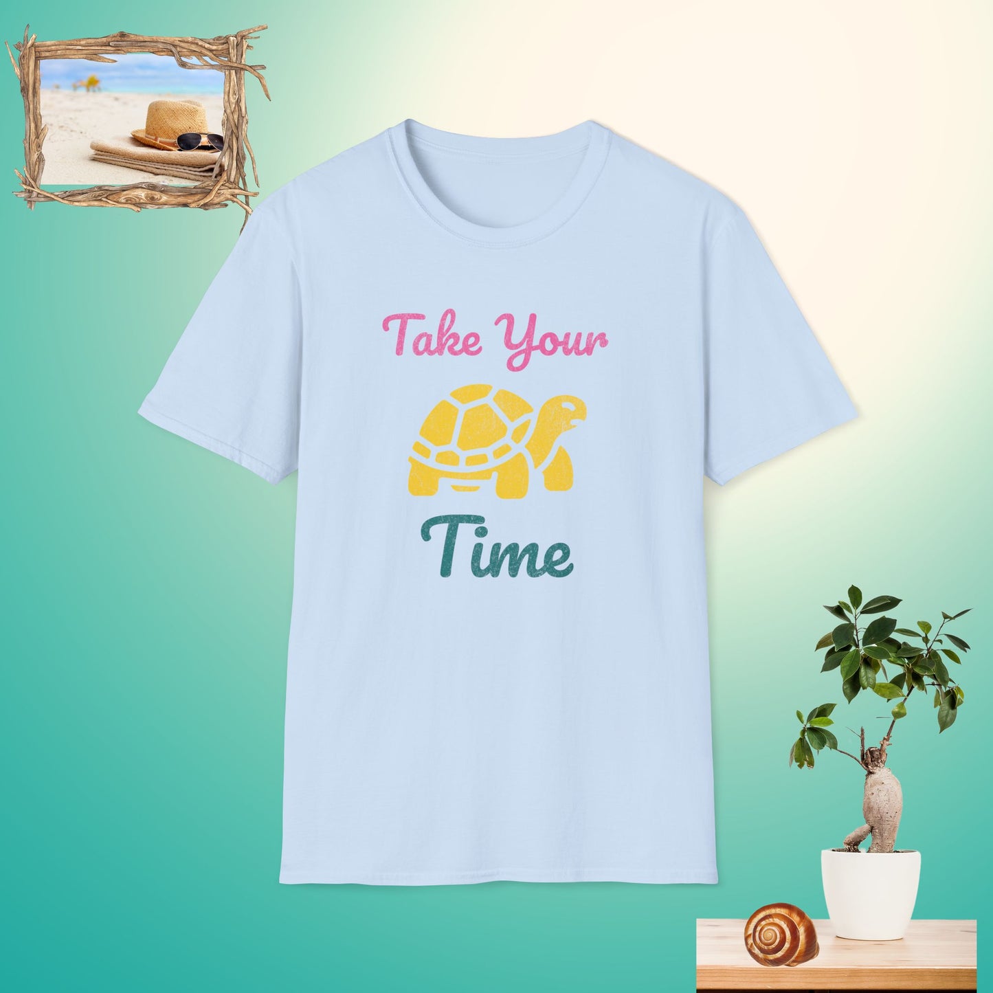 Funny Take Your Time  T-Shirt